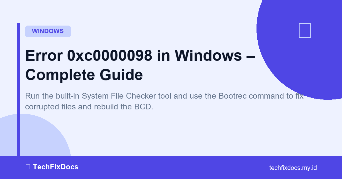 How to Fix Error 0xc0000098 in Windows – Complete Guide | TechFixDocs